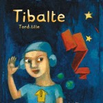 Lucie Albon “Tibalte tord-tille”.