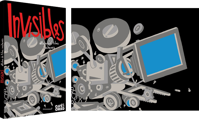 Catalogue INVISIBLES - Affiches de films inachevés Catalogue INVISIBLES. Visuel Nicolas Gazeau, 2012.